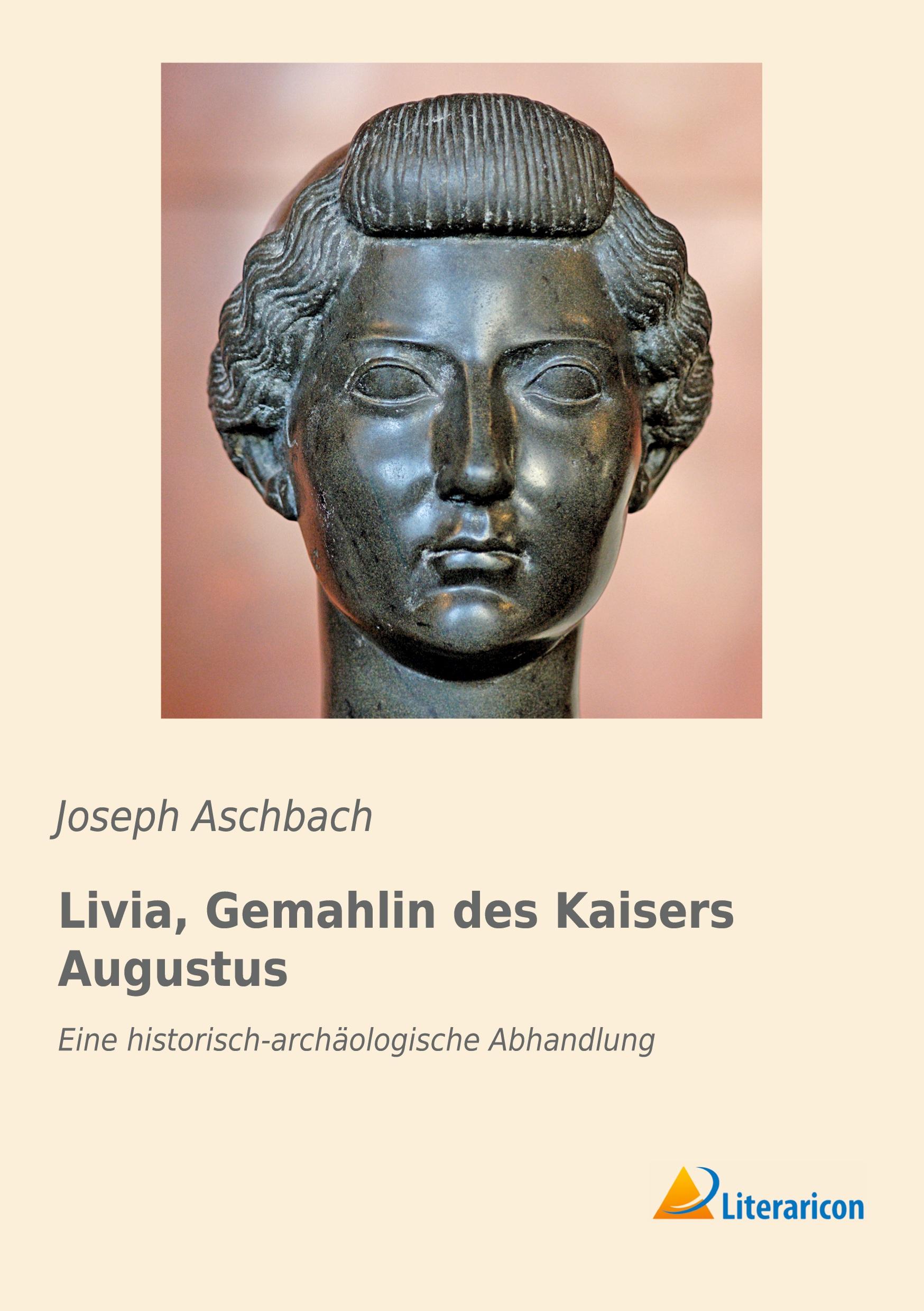 Vorderes Coverbild Livia, Gemahlin des Kaisers Augustus