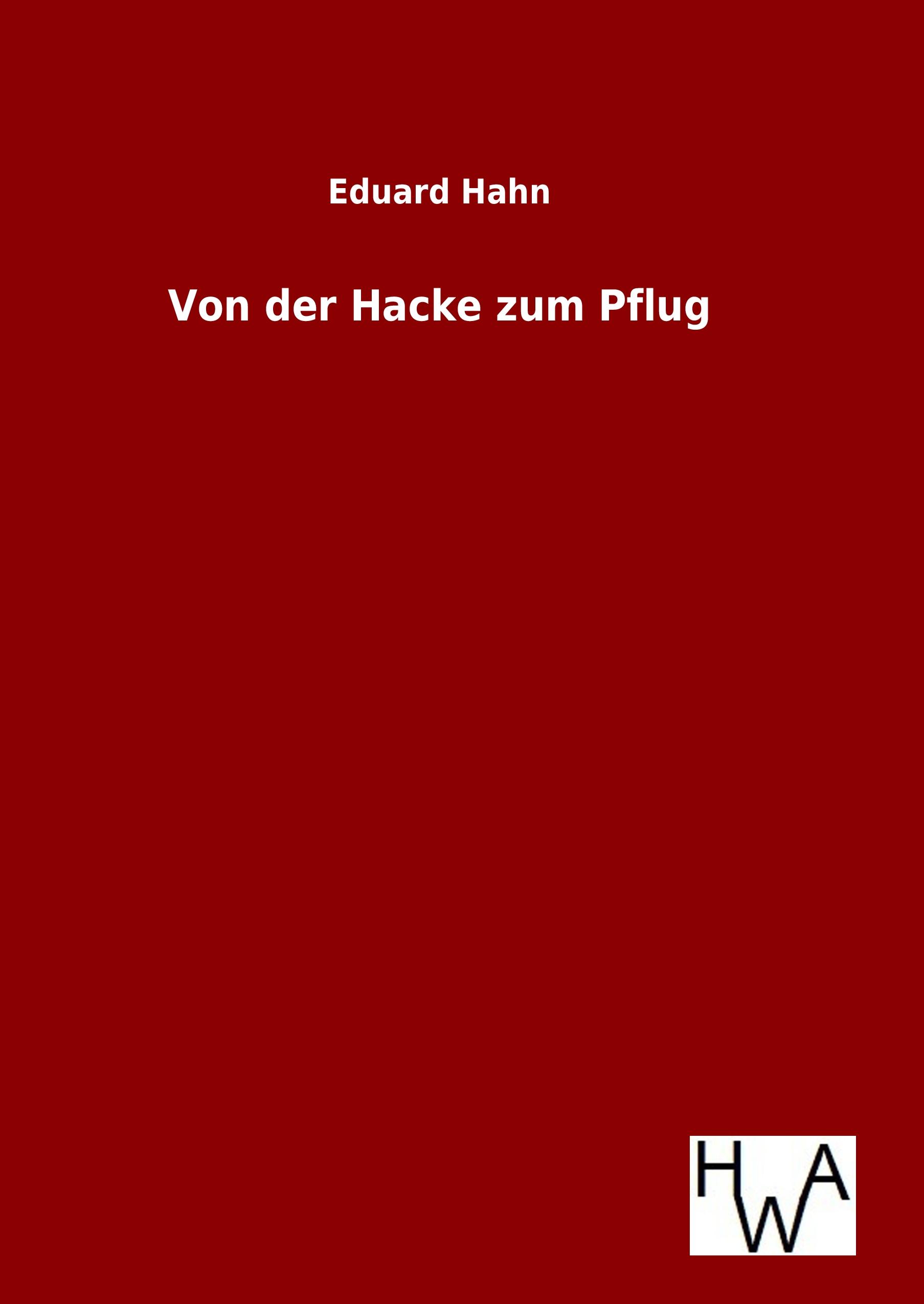 Vorderes Coverbild Von der Hacke zum Pflug