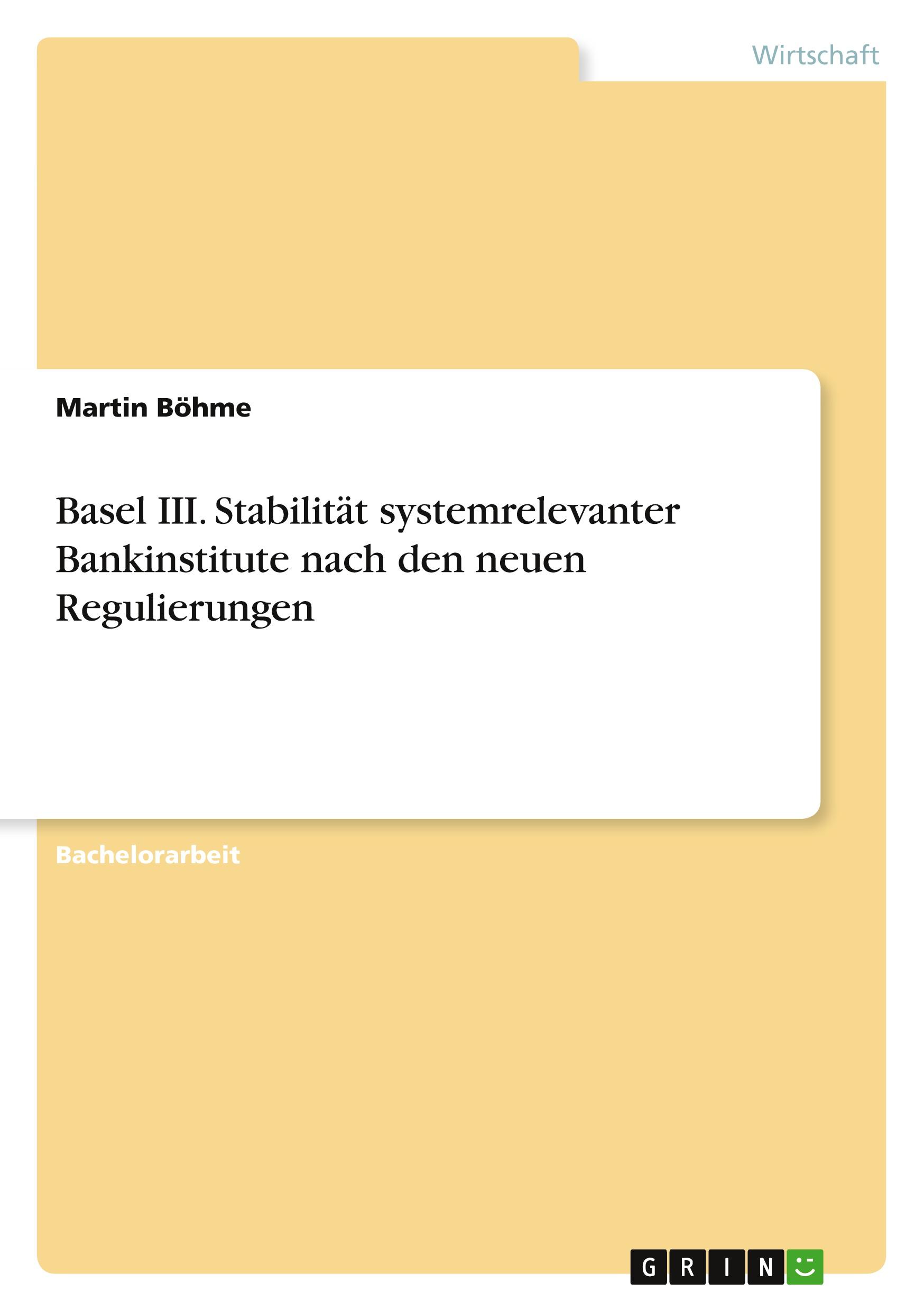 Vorderes Coverbild Basel III. Stabilität systemrelevanter Bankinstitute nach den neuen Regulierungen
