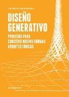 Vorderes Coverbild Diseño generativo : procesos para concebir nuevas formas arquitectónicas