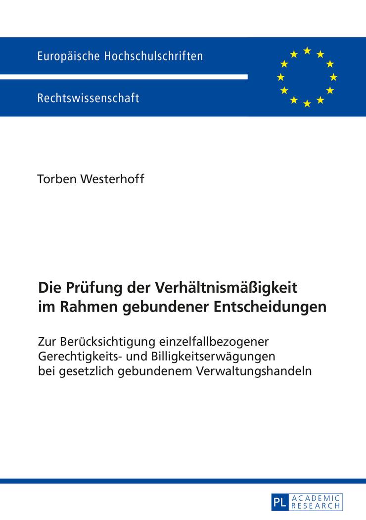 Vorderes Coverbild Die Prüfung der Verhältnismäßigkeit im Rahmen gebundener Entscheidungen