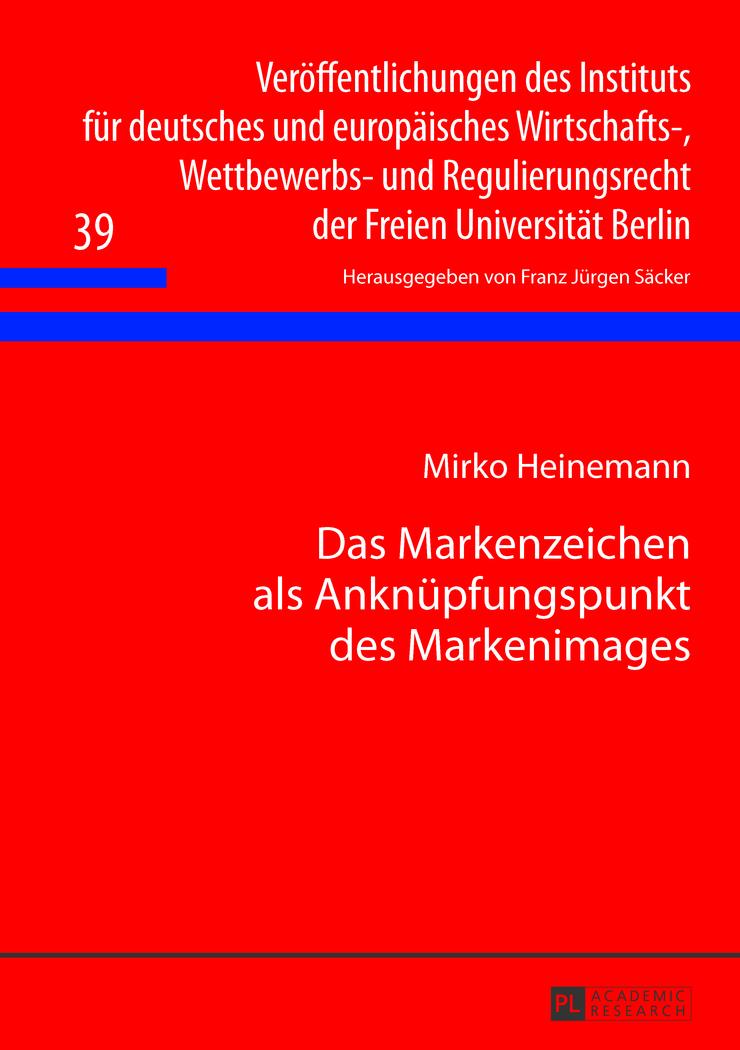 Vorderes Coverbild Das Markenzeichen als Anknüpfungspunkt des Markenimages