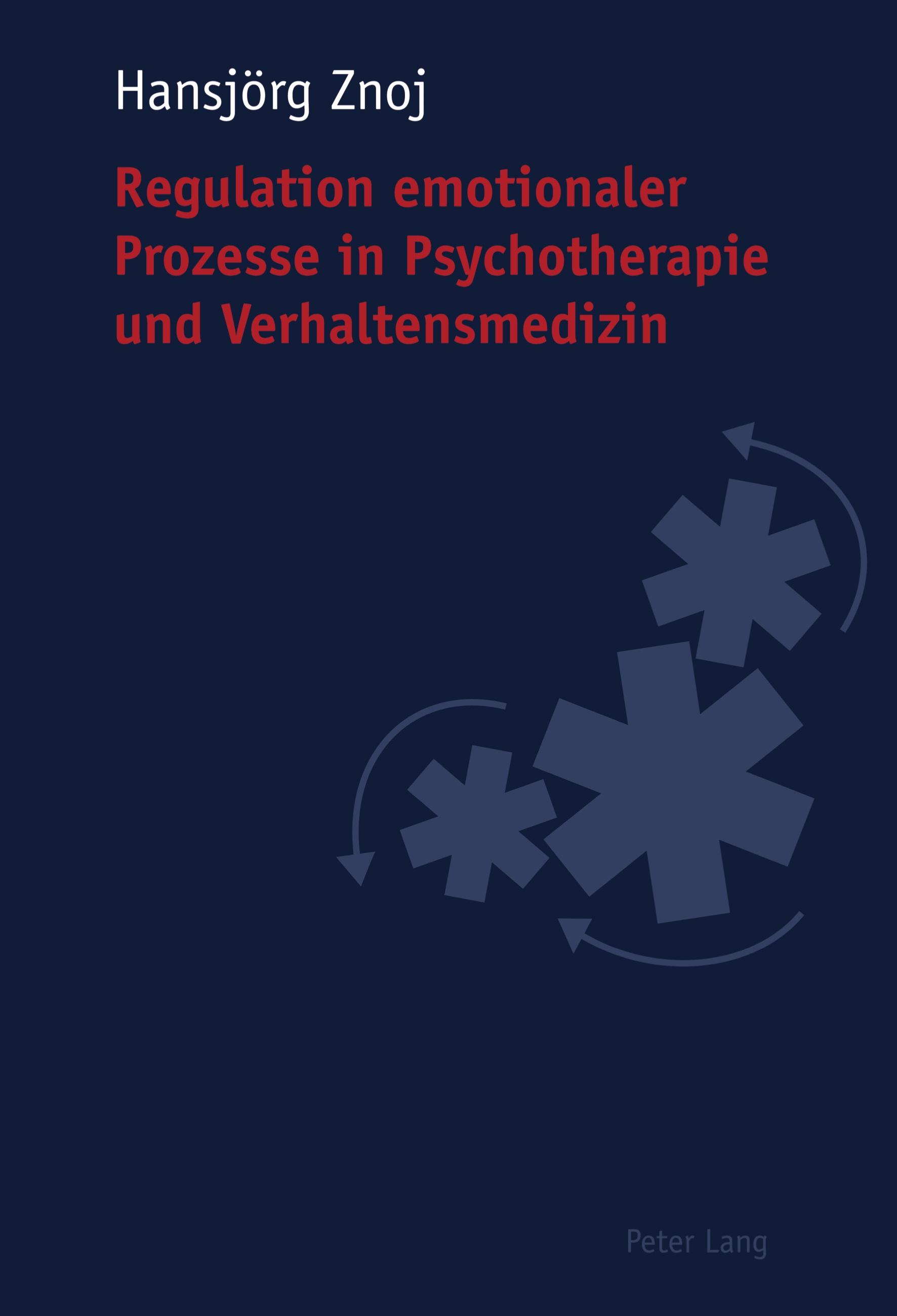 Vorderes Coverbild Regulation emotionaler Prozesse in Psychotherapie und Verhaltensmedizin