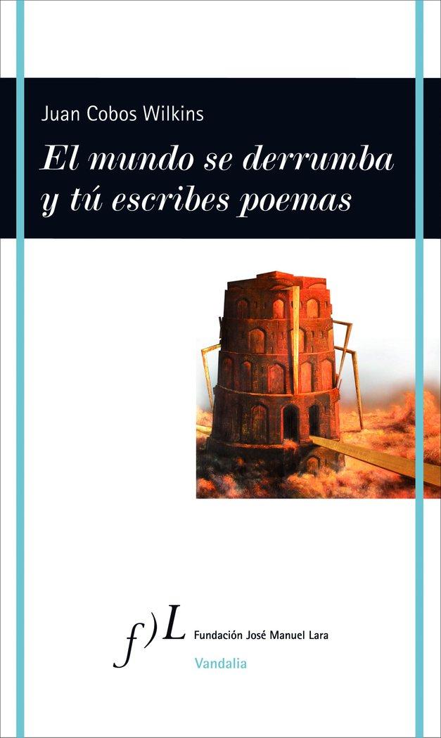 Vorderes Coverbild El mundo se derrumba y tú escribes poemas