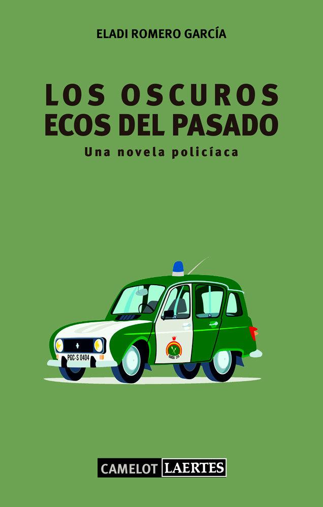 Vorderes Coverbild Los oscuros ecos del pasado : una novela policíaca