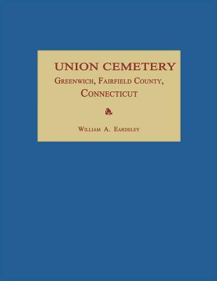 Vorderes Coverbild Union Cemetery, Greenwich, Fairfield County, Connecticut