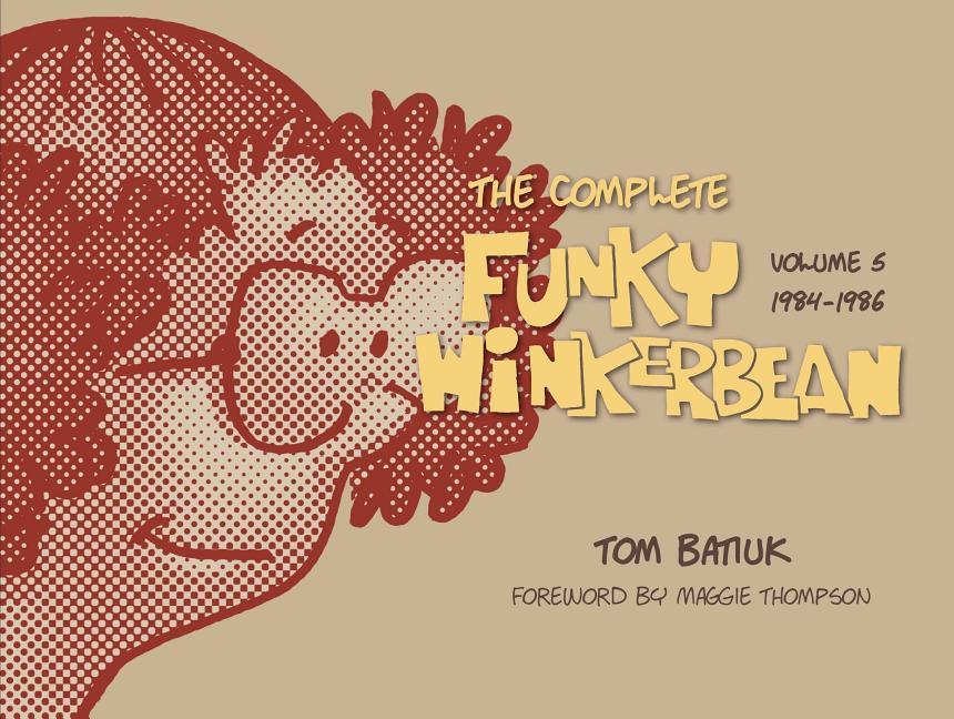 Vorderes Coverbild The Complete Funky Winkerbean, Volume 5, 1984-1986