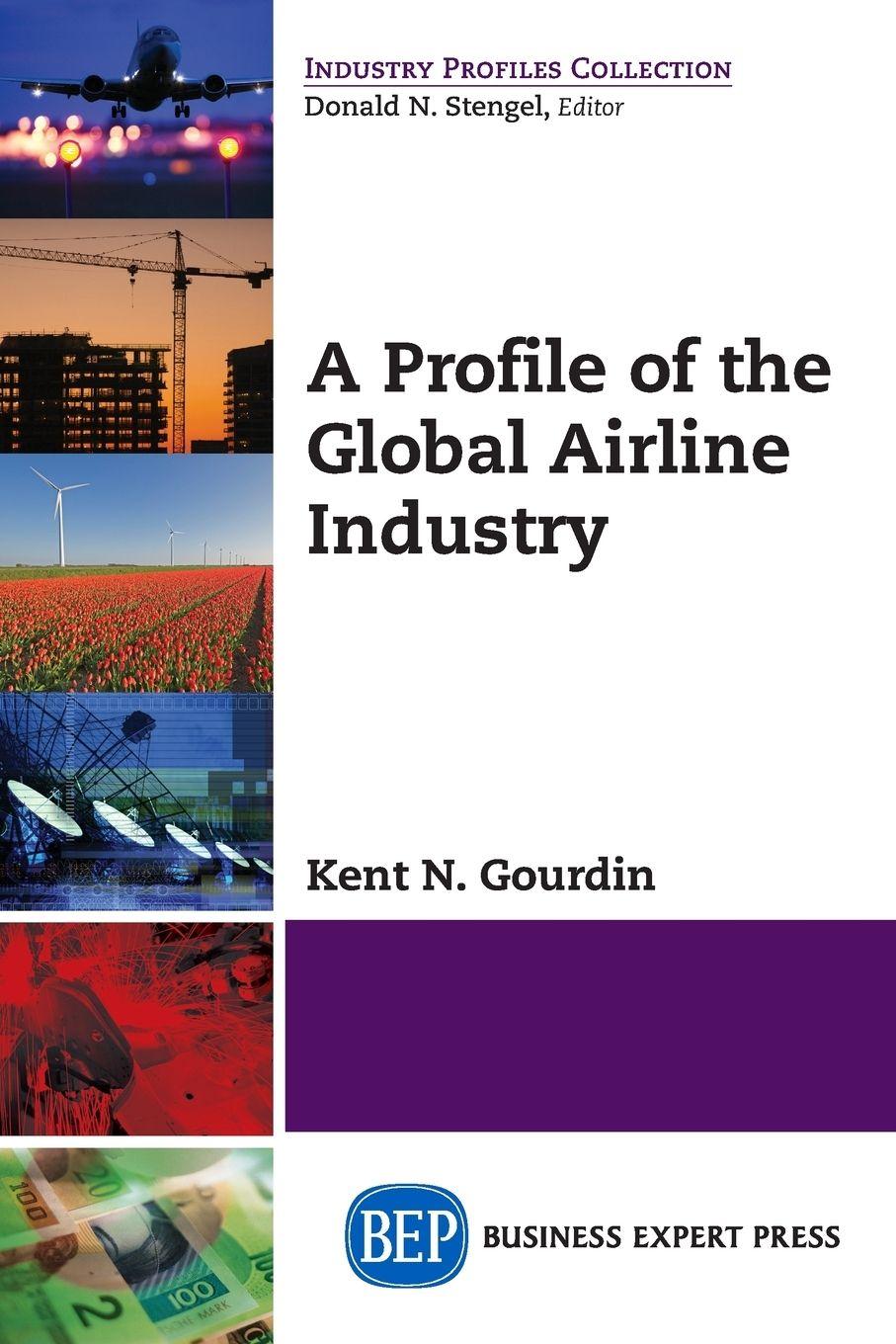 Vorderes Coverbild A Profile of the Global Airline Industry