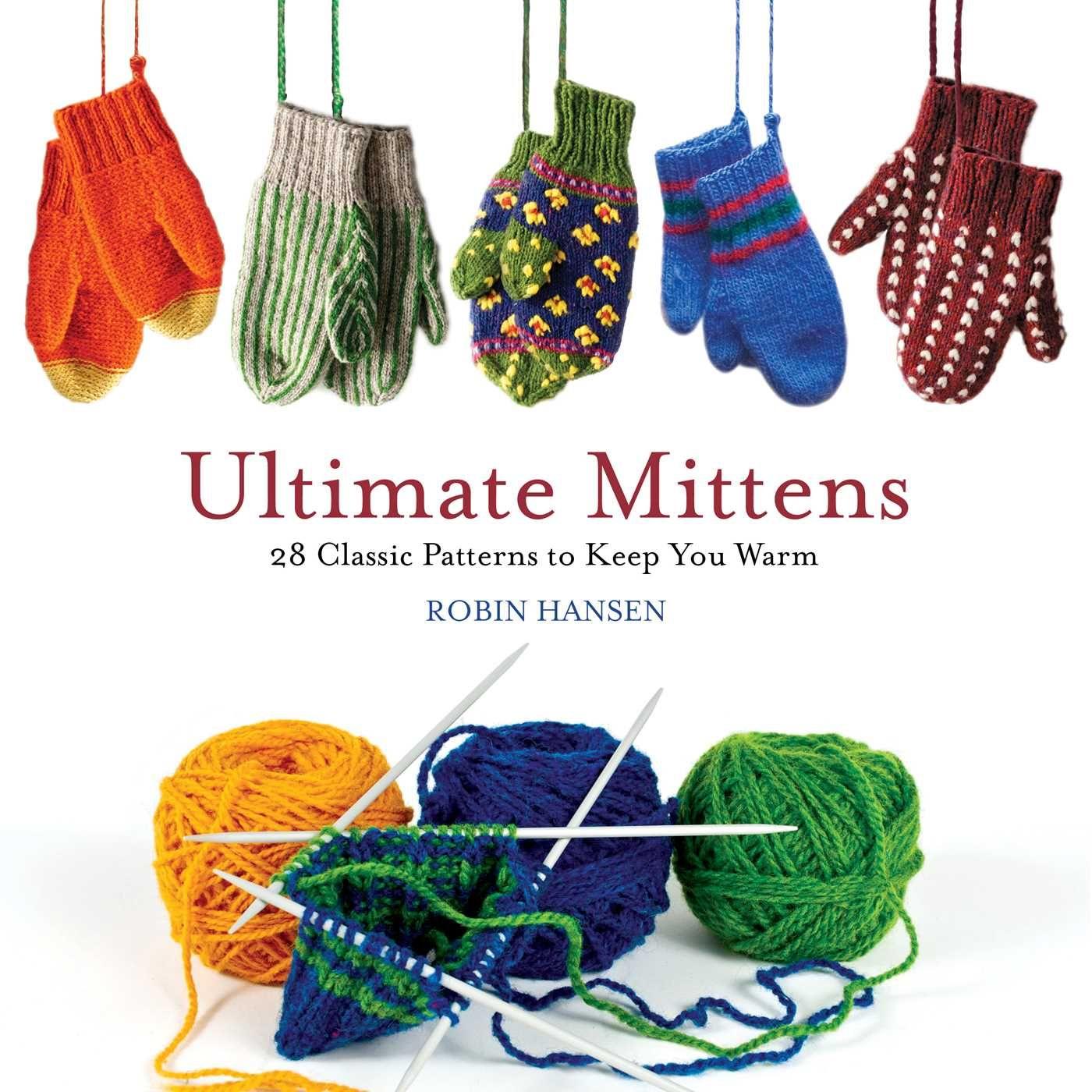 Vorderes Coverbild Ultimate Mittens: 28 Classic Patterns to Keep You Warm