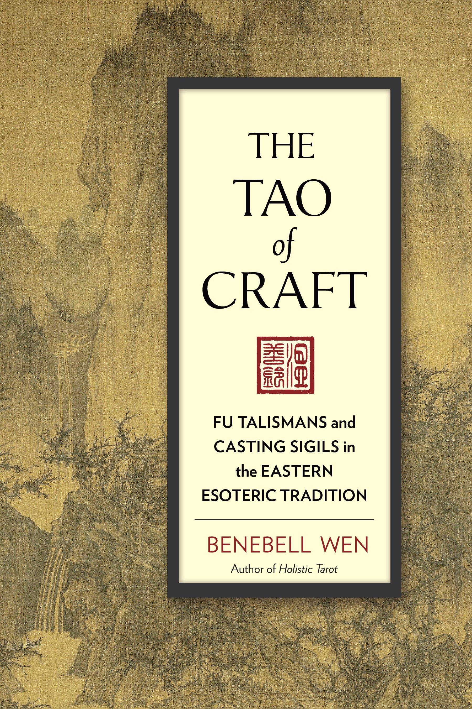 Vorderes Coverbild The Tao of Craft: Fu Talismans and Casting Sigils in the Eastern Esoteric Tradition