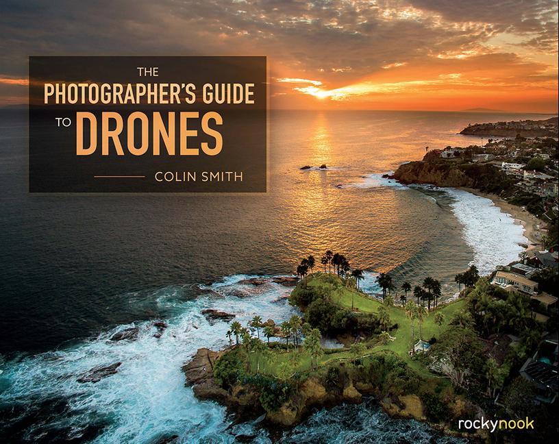 Vorderes Coverbild The Photographer's Guide to Drones