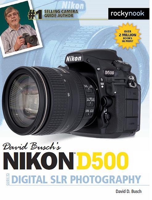 Vorderes Coverbild David Busch's Nikon D500 Guide to Digital SLR Photography