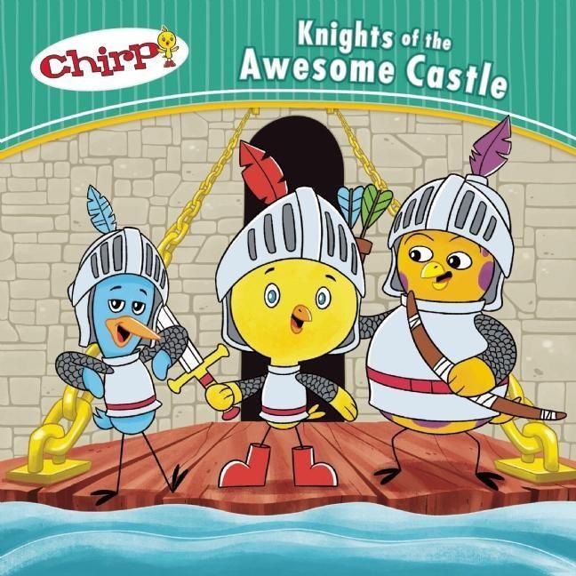 Vorderes Coverbild Chirp: Knights of the Awesome Castle