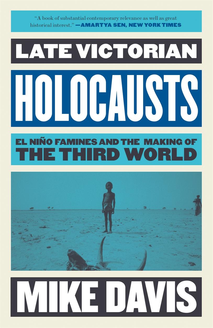 Vorderes Coverbild Late Victorian Holocausts: El Niño Famines and the Making of the Third World