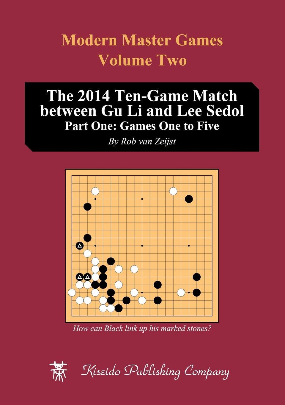 Vorderes Coverbild The 2014 Ten-Game Match between Gu Li and Lee Sedol