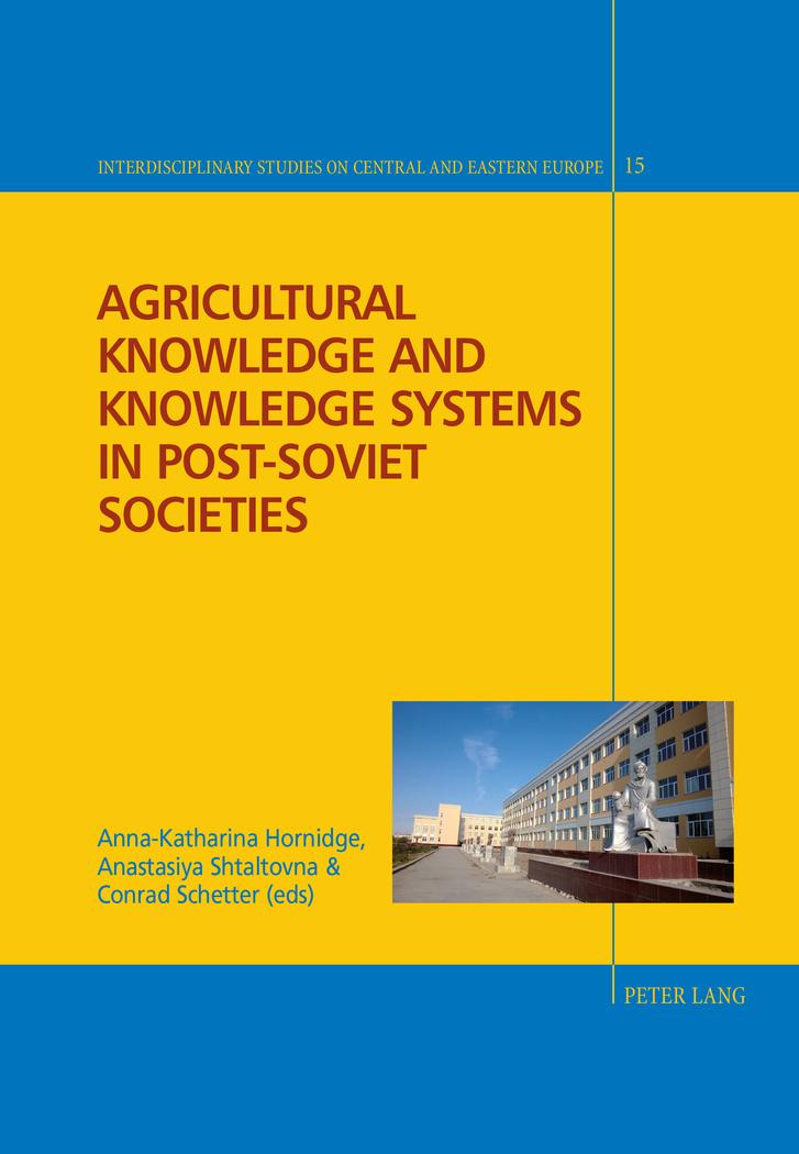 Vorderes Coverbild Agricultural Knowledge and Knowledge Systems in Post-Soviet Societies