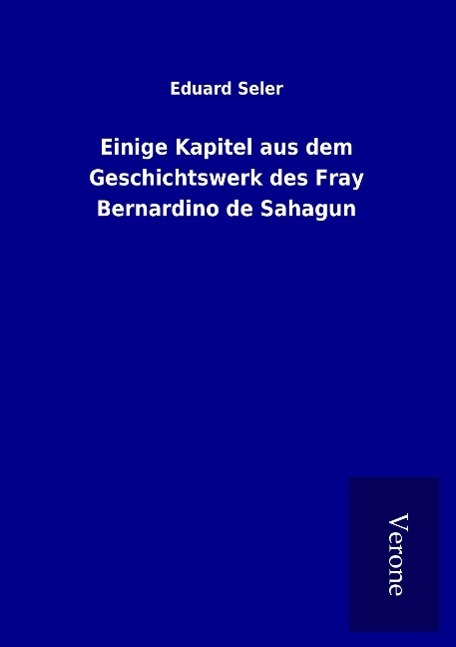 Vorderes Coverbild Einige Kapitel aus dem Geschichtswerk des Fray Bernardino de Sahagun