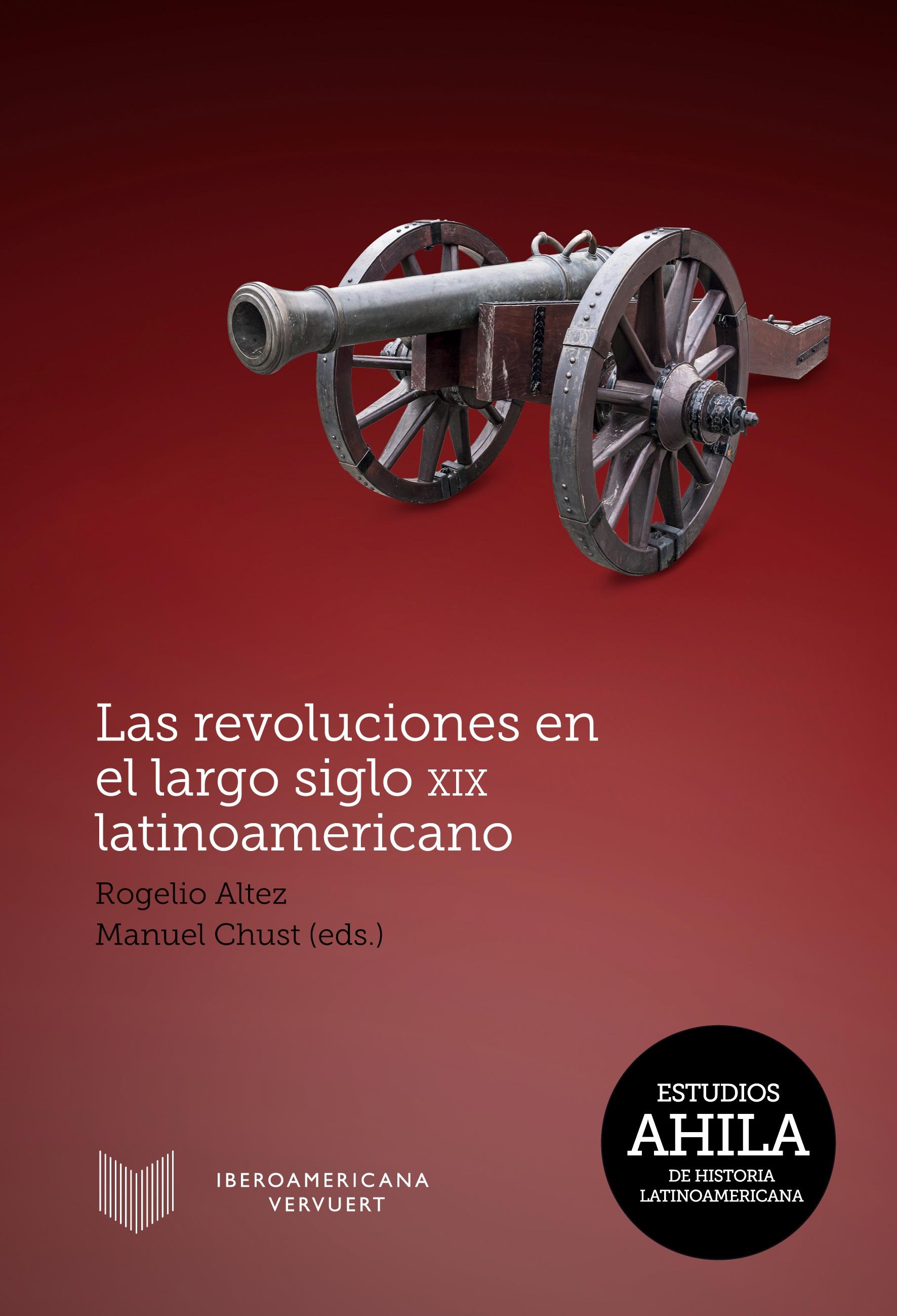 Vorderes Coverbild Las revoluciones en el largo siglo XIX latinoamericano