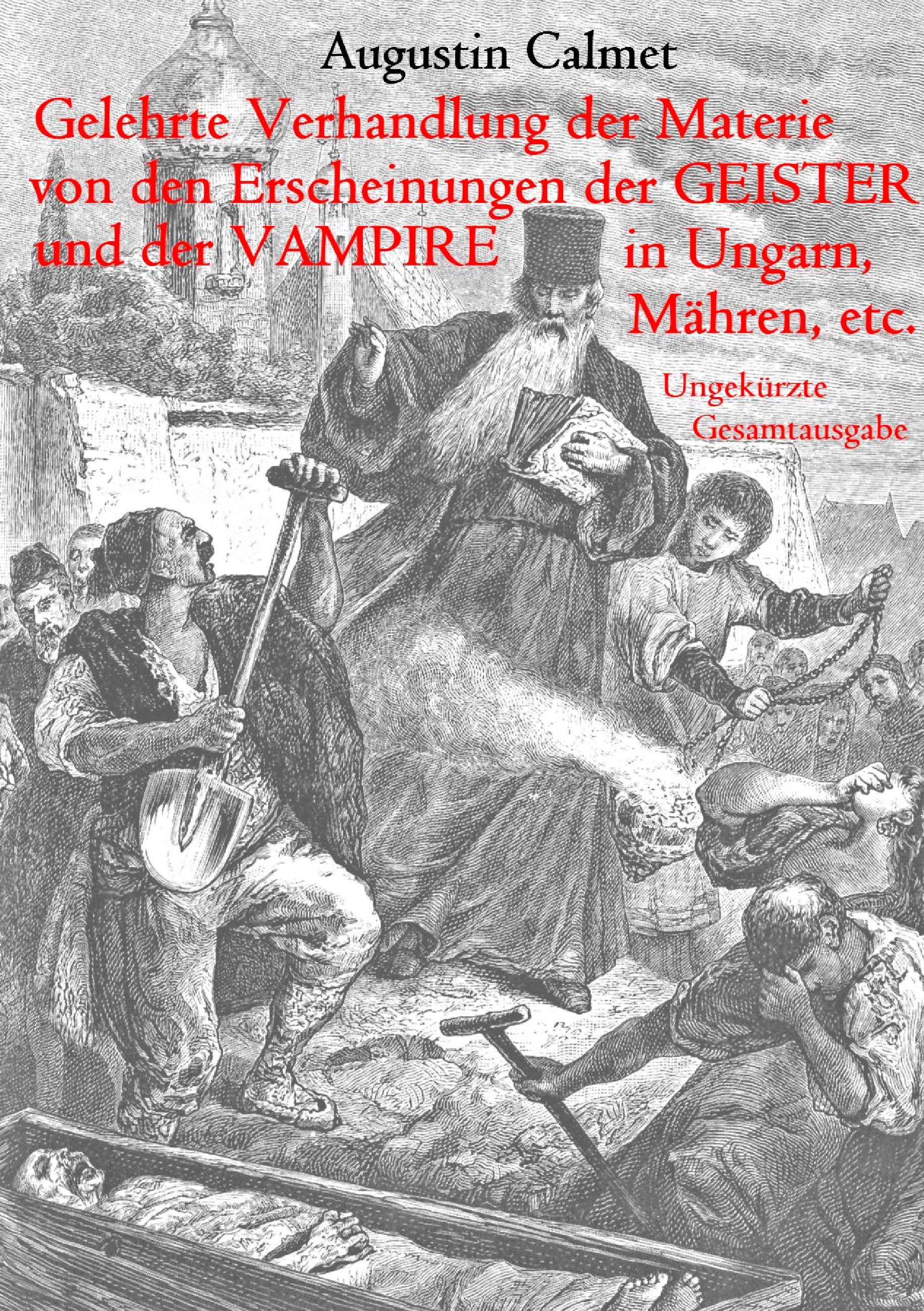 Vorderes Coverbild Gelehrte Verhandlung der Materie von den Erscheinungen der Geister, und der Vampire in Ungarn, Mähren, etc.
