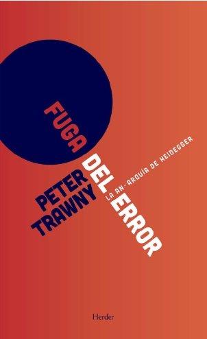 Vorderes Coverbild Fuga del error : la an-arquía de Heidegger