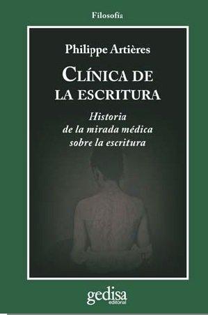 Vorderes Coverbild Clínica de la escritura : historia de la mirada médica sobre la escritura