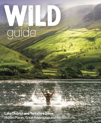 Vorderes Coverbild Wild Guide Lake District and Yorkshire Dales