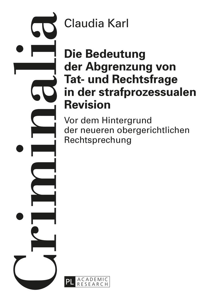 Vorderes Coverbild Die Bedeutung der Abgrenzung von Tat- und Rechtsfrage in der strafprozessualen Revision