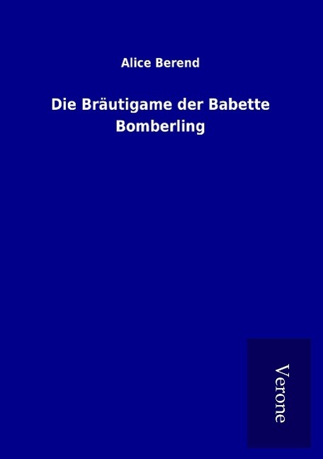 Vorderes Coverbild Die Bräutigame der Babette Bomberling