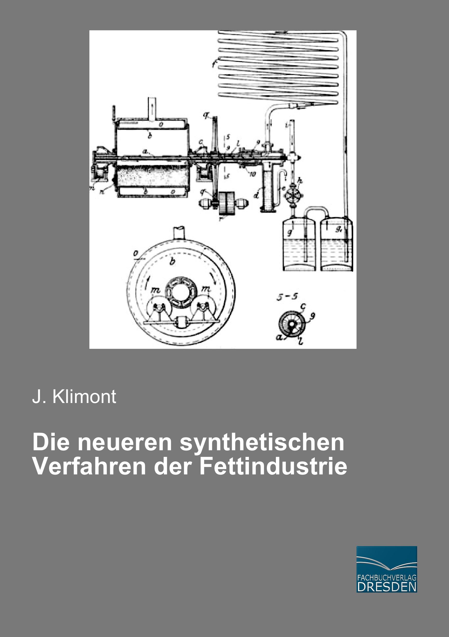 Vorderes Coverbild Die neueren synthetischen Verfahren der Fettindustrie