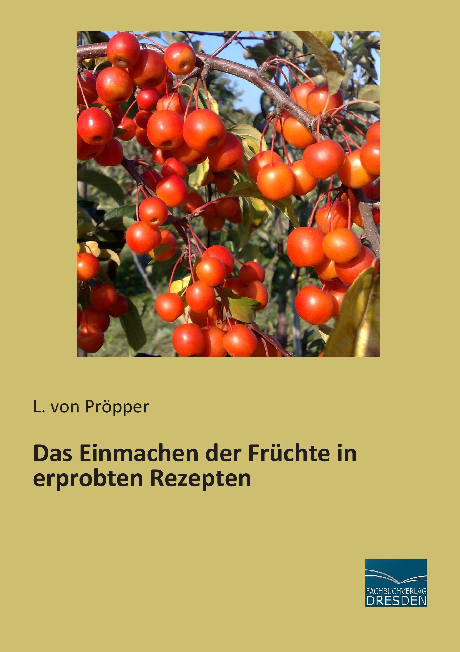 Vorderes Coverbild Das Einmachen der Früchte in erprobten Rezepten