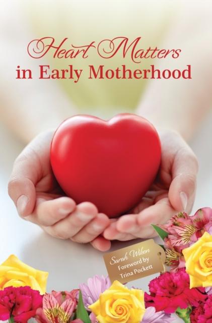 Vorderes Coverbild Heart Matters in Early Motherhood