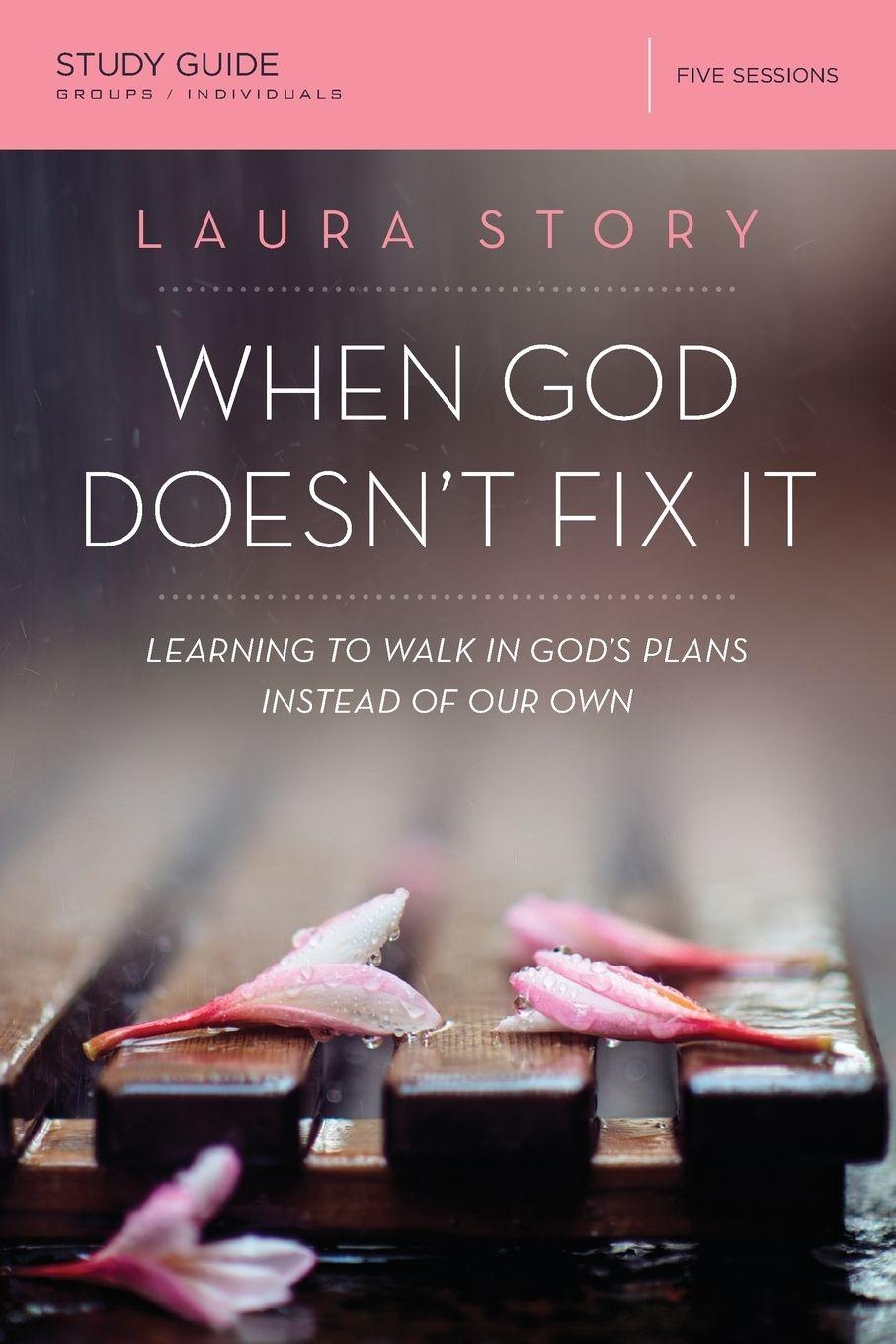 Vorderes Coverbild A When God Doesn't Fix It Bible Study Guide