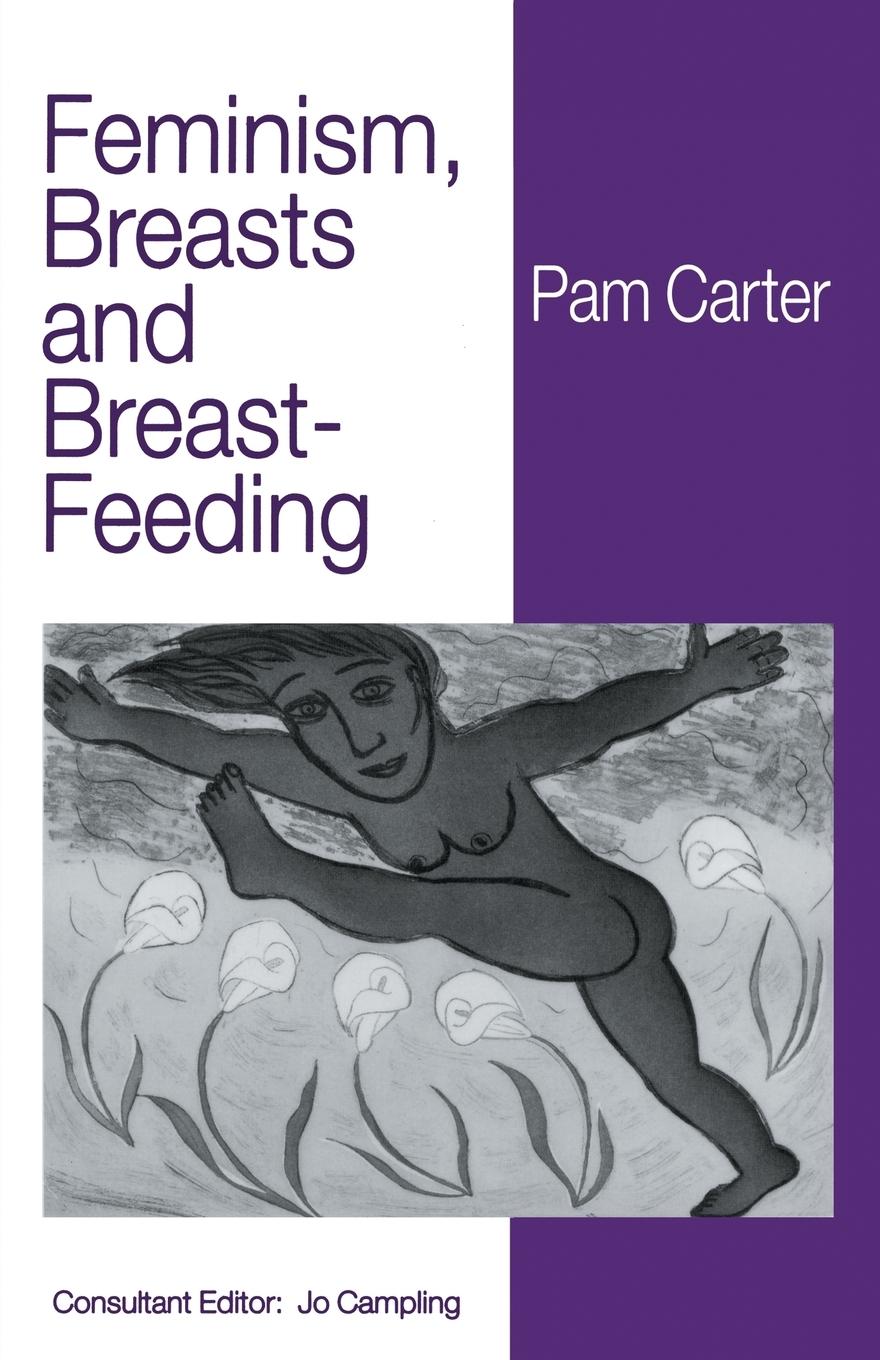 Vorderes Coverbild Feminism, Breasts and Breast-Feeding