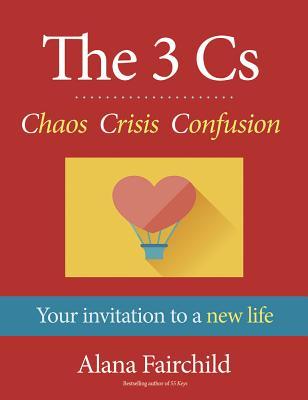 Vorderes Coverbild The 3 Cs: Chaos Crisis Confusion