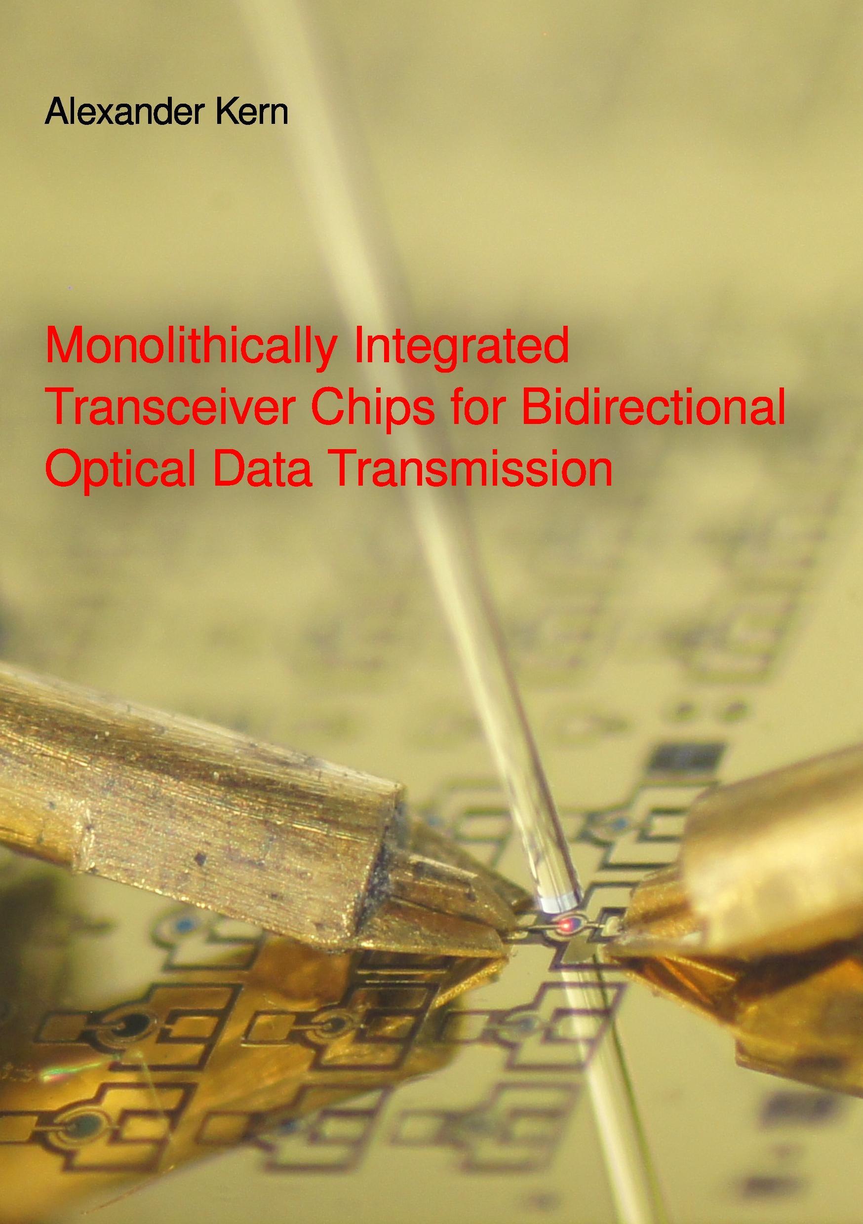 Vorderes Coverbild Monolithically Integrated Transceiver Chips for Bidirectional Optical Data Transmission