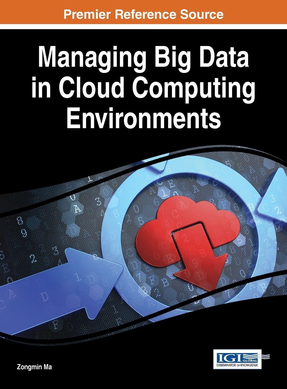 Vorderes Coverbild Managing Big Data in Cloud Computing Environments