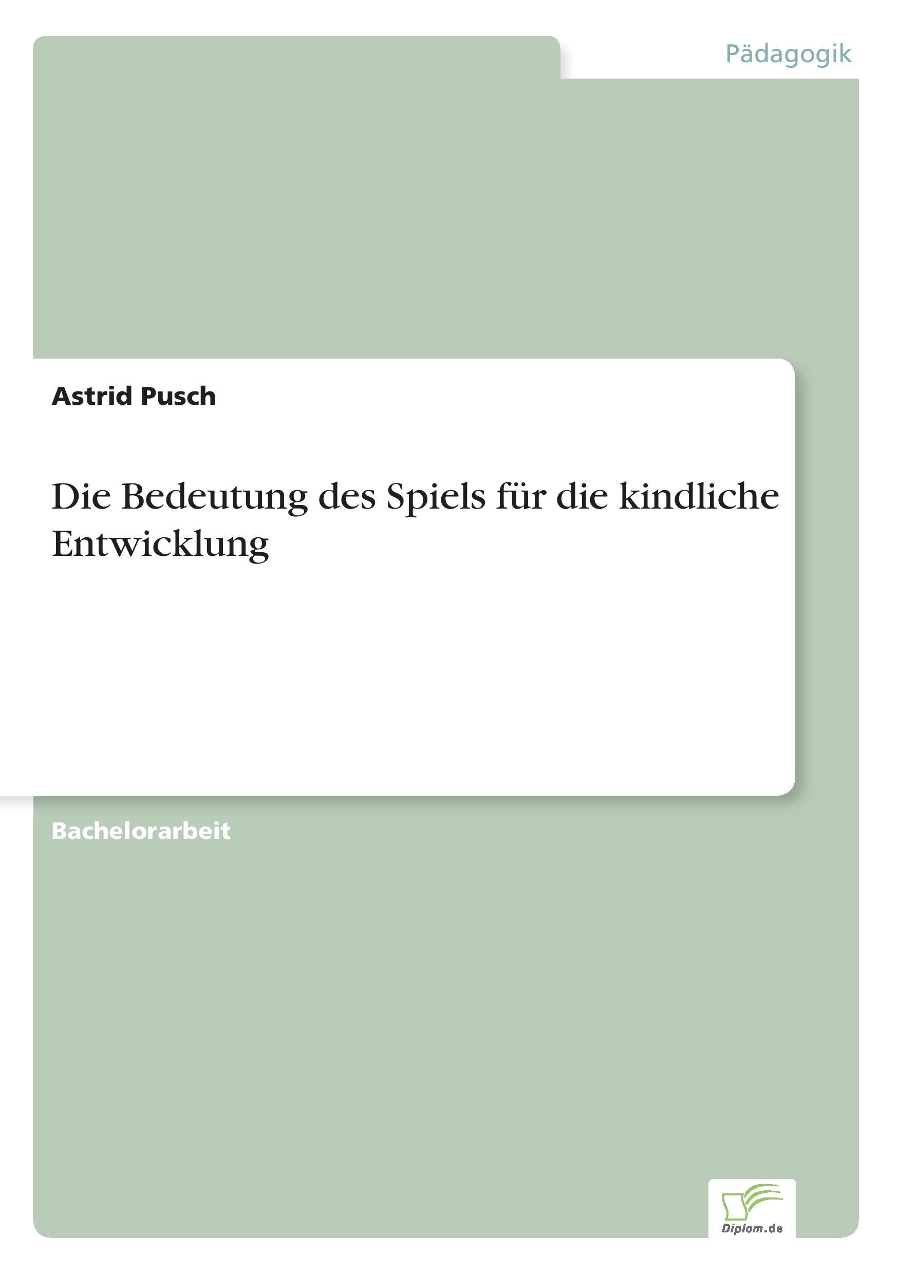 Vorderes Coverbild Die Bedeutung des Spiels für die kindliche Entwicklung