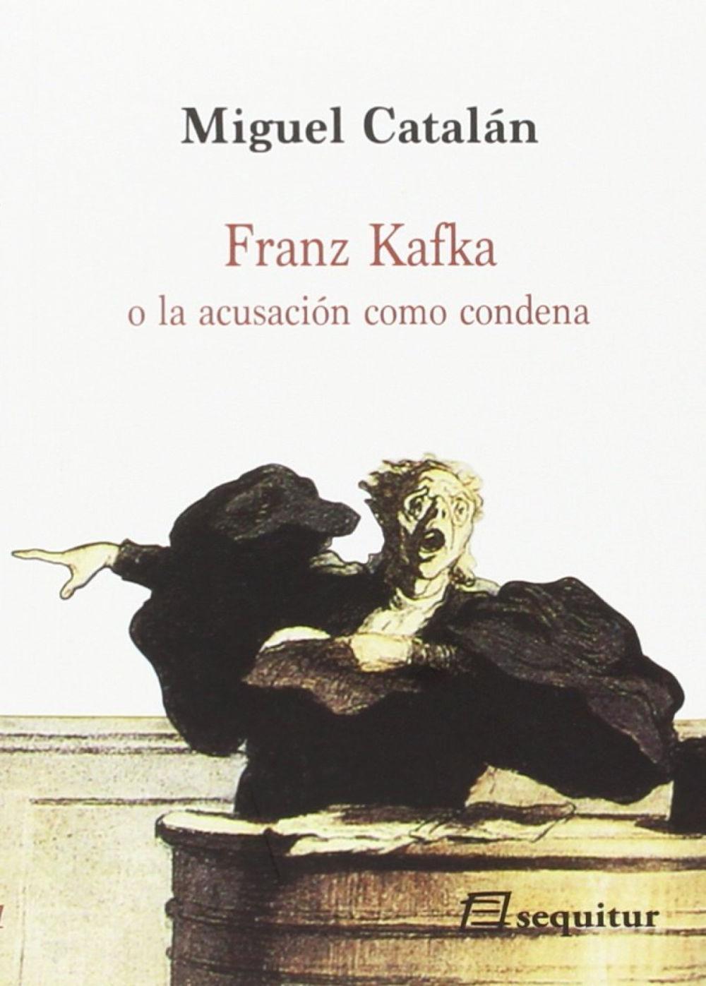 Vorderes Coverbild Franz Kafka : o la acusación como condena