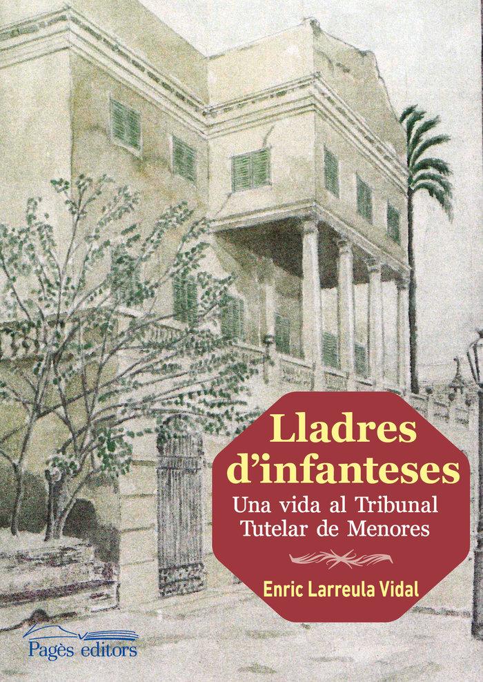 Vorderes Coverbild Lladres d'infanteses : Una vida al TribunalTutelar de Menores
