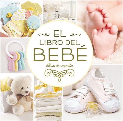 Vorderes Coverbild El libro del bebé : álbum de recuerdos