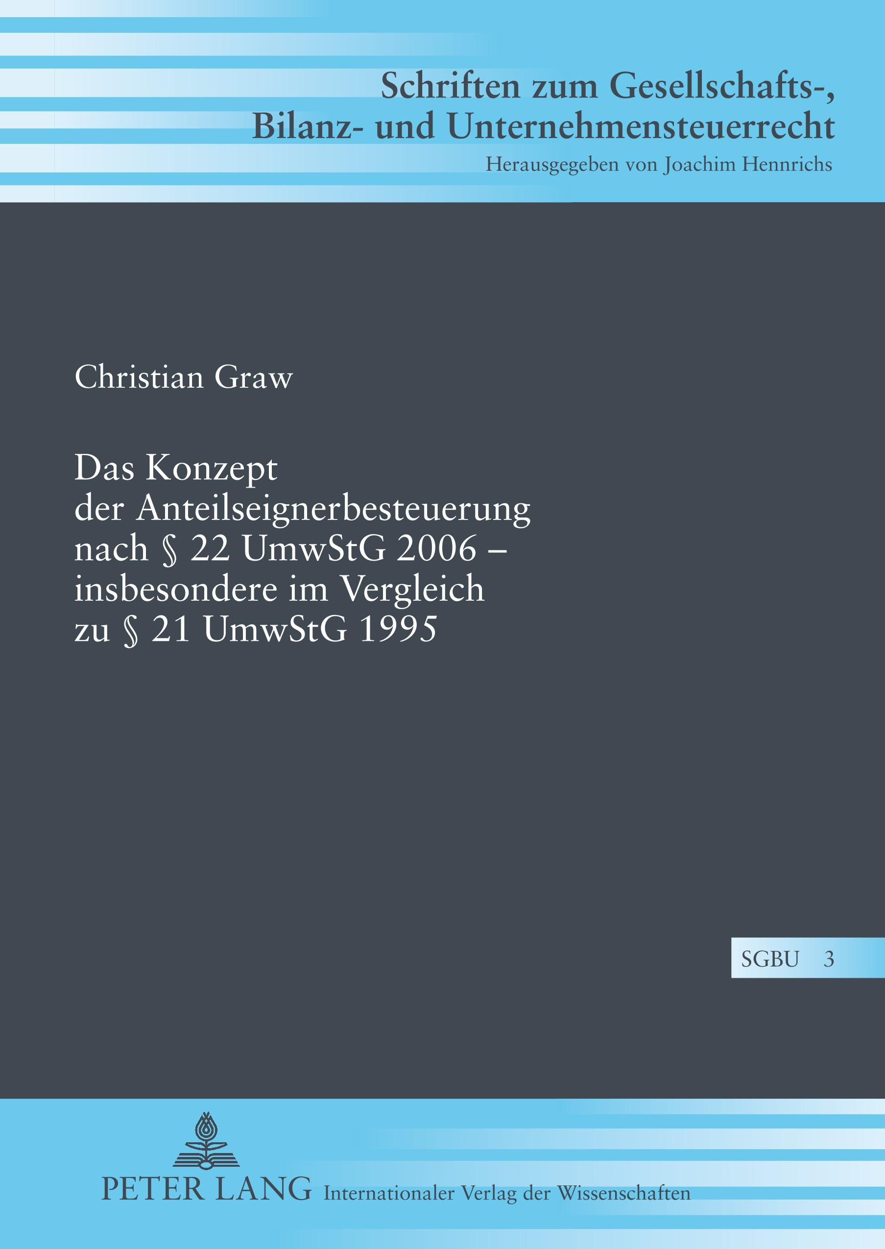 Vorderes Coverbild Das Konzept der Anteilseignerbesteuerung nach § 22 UmwStG 2006 - insbesondere im Vergleich zu § 21 UmwStG 1995