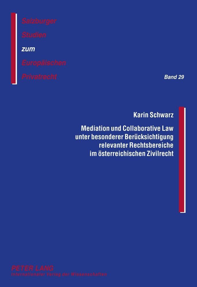 Vorderes Coverbild Mediation und Collaborative Law unter besonderer Berücksichtigung relevanter Rechtsbereiche im österreichischen Zivilrecht