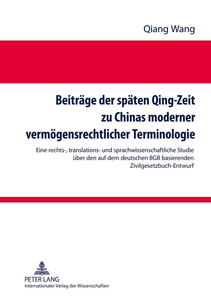 Vorderes Coverbild Beiträge der späten Qing-Zeit zu Chinas moderner vermögensrechtlicher Terminologie