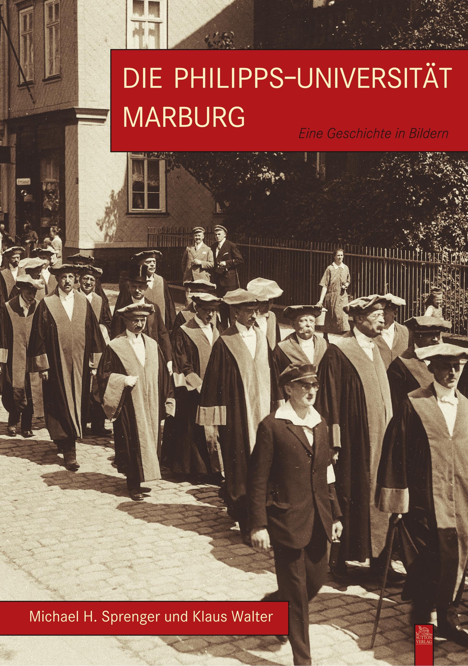 Vorderes Coverbild Die Philipps-Universität Marburg
