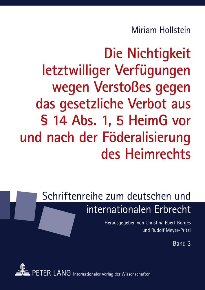 Vorderes Coverbild Die Nichtigkeit letztwilliger Verfügungen wegen Verstoßes gegen das gesetzliche Verbot aus § 14 Abs. 1, 5 HeimG vor und nach der Föderalisierung des Heimrechts