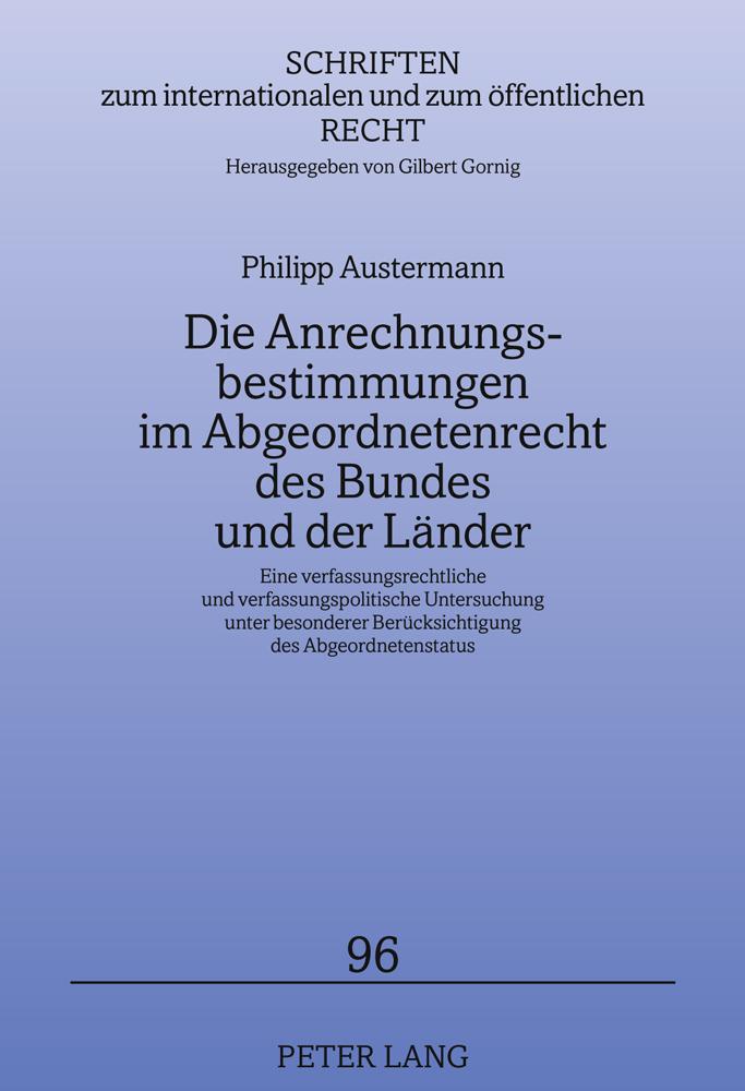 Vorderes Coverbild Die Anrechnungsbestimmungen im Abgeordnetenrecht des Bundes und der Länder