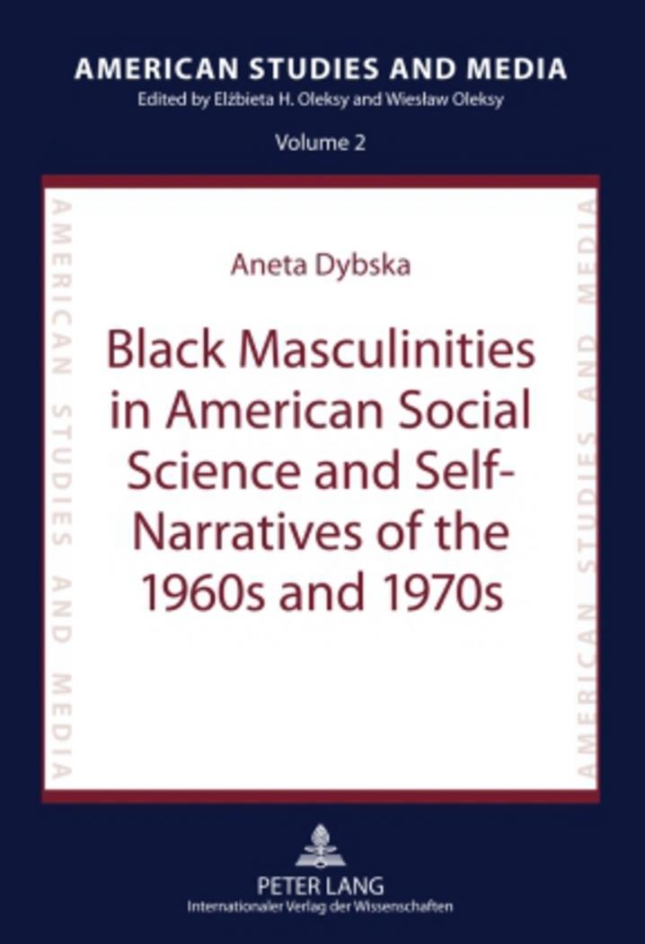 Vorderes Coverbild Black Masculinities in American Social Science and Self-Narratives of the 1960s and 1970s