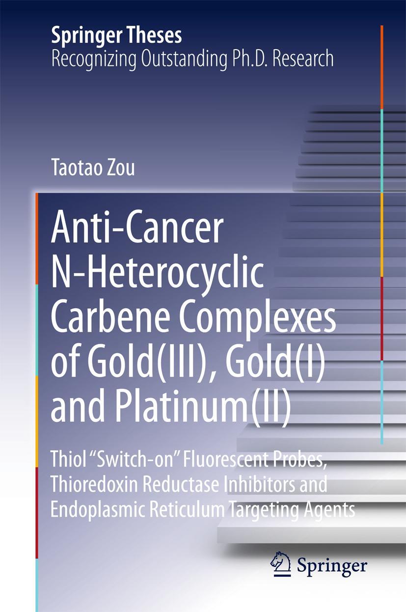 Vorderes Coverbild Anti-Cancer N-Heterocyclic Carbene Complexes of Gold(III), Gold(I) and Platinum(II)