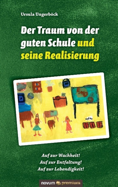 Vorderes Coverbild Der Traum von der guten Schule und seine Realisierung