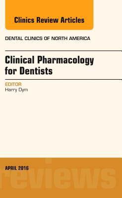Vorderes Coverbild Pharmacology for the Dentist, an Issue of Dental Clinics of North America